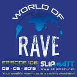 Slipmatt - World Of Rave #106
