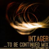 Intager - To Be Continued Mix Part 1 - Recorded Sept. 2011 - Dubstep/Bass Music