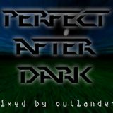 Perfect after dark