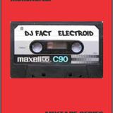 DJ FACT - ELECTROID (Live@UNIT Club Biel)