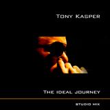 Tony Kasper - The Ideal Journey (April 2011 Studio Mix)