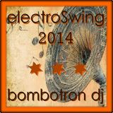 BOMBOTRON DJ ELECTROSWING 2014