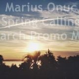 Marius Onuc - Spring Calling (March Promo Mix)