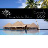 Peter Sole pres. Trance Selection Podcast 009