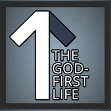 The God-First Life, Week 1