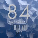 I House You EP 7
