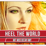 Heel the World with Miss DJ Amy (19.10.2015)
