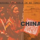 Around the World in 80 Tunes presents China