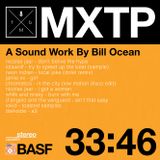 TMB MXTP 33:46 / A Sound Work by: Bill Ocean