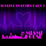 SOULFUL SWEETIES PT 3