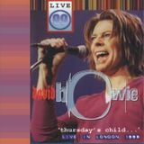 1999 - thursday's child...LIVE IN LONDON