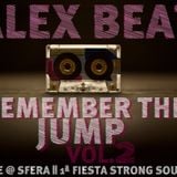 Alex Beat - Remember The Jump Vol. 2 (Live @ SFERA || 1ª Fiesta Strong Sound)