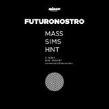 FUTURONOSTRO on RINSE FM S02E03 MASS SIMS HNT