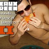 Meaux Green - "Fuck It, I'm Wasted. II" mixtape