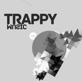 TRAPPY MUSIC