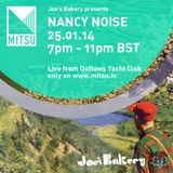 NANCY NOISE / MITSU.TV / JOES BAKERY