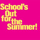 School's Out For Summer, 22.06.2012