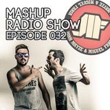 Jonh Mayze & Miguel Faria Presents - Mashup Radio Show Episode 032