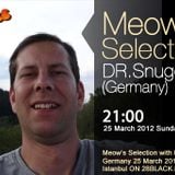 Dr. Snuggles guestmix to 28Meow's Selection 25.03.2012.
