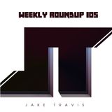 Jake Travis - Weekly Roundup #105