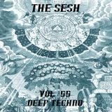 The Sesh Vol. 55 - Deep Techno
