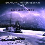 EMOTIONAL WINTER SESSION VOL 3 - Empyrean Vibes -