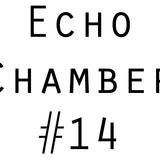 Echo Chamber #14 - Christmas Special