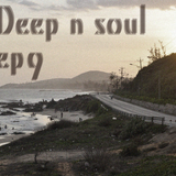 Deep n Soul - ep9