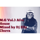 M.G VOL.3 AFRO HOUSE by DJELLY CHUVA