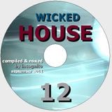 Wicked House Vol. 12 mixed by Incognito Sept. 2011