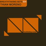 Breathtaking Sets 004 Mixed By THIAN MORENO