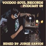 Podcast 09 Voodoo Soul Records mixed by Jorge Santos