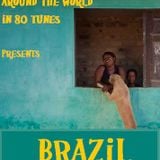 Around the world in 80 tunes presents Brazil