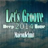Set - Let's Groove (Deep House) 2014