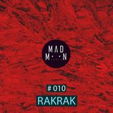 MadMoon #010 - RAKRAK
