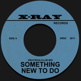XRAYSOULCLUB MIX#6 - SOMETHING NEW TO DO