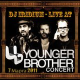 DJ Iridium - Live @ Younger Brother Concert (07-03-11)
