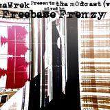 cOmaWrek Presentz tha nOdcast (v74) mixed by Freebase Frenzy