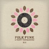 Folk Funk and Trippy Troubadours xii