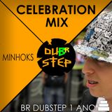 Minhoks - Celebration Mix (BR Dubstep 1 Ano)