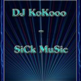 Dj KoKooo - SiCk MuSic