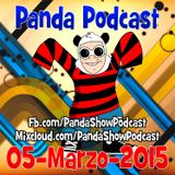 Panda Show - Marzo 05, 2015 - Podcast