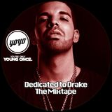 Dedicated to Drake