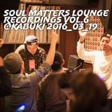 2nd set rec. from Soul Matters Lounge Recordings vol.6 @Kabuki 2016_03_19