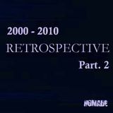 Retrospective 2000 - 2010 part 2