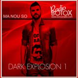 MA NOU SO DARK EXPLOSION 1