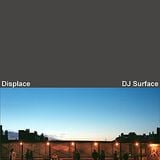 Displace (by DJ Surface)