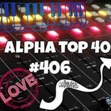 Alpha Top 40 #406 - week 11, 2015