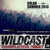 Wildcast 74 - Live at Solar Summer Festival 2013 (Part 1)