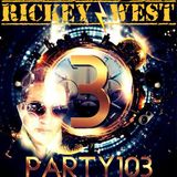 Rickey West Party 103 Anniversary Guest Mix